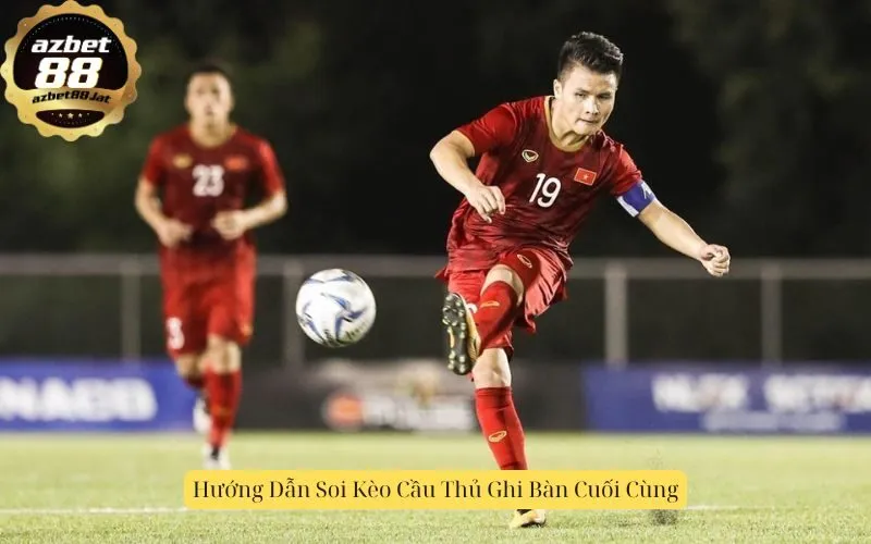 Hướng Dẫn Soi Kèo Cầu Thủ Ghi Bàn Cuối Cùng