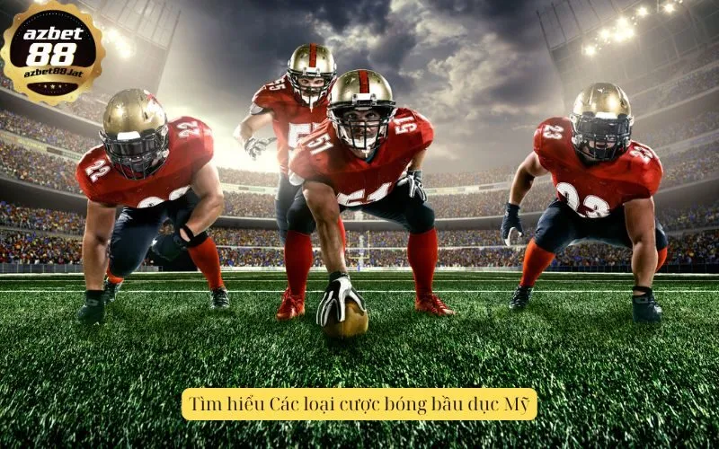 Tìm hiểu Các loại cược bóng bầu dục Mỹ